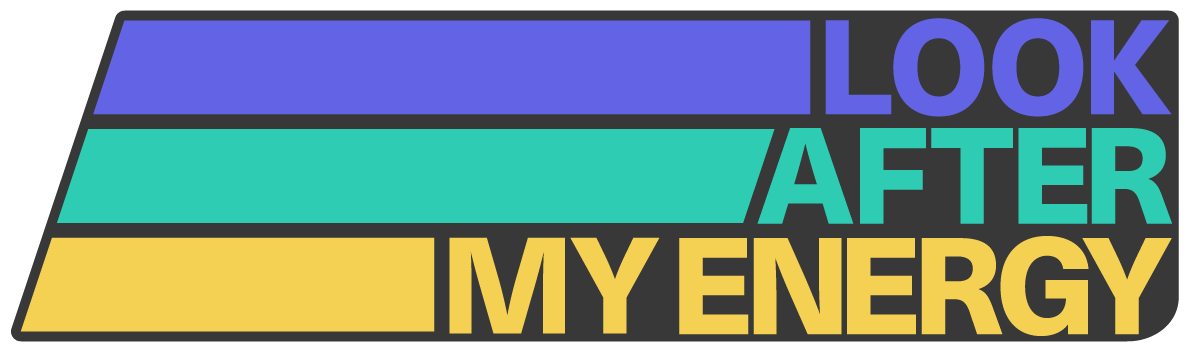 Look After My Energy